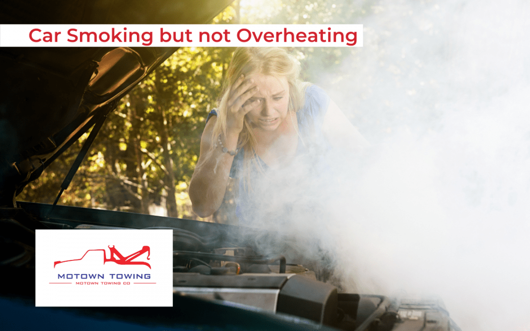 Is Your Car Smoking but not Overheating?