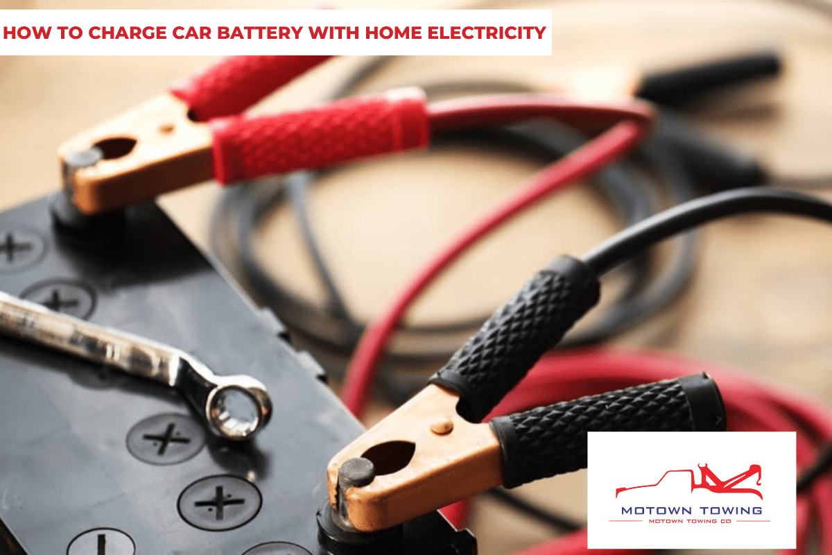 HOW TO CHARGE CAR BATTERY WITH HOME ELECTRICITY